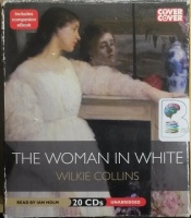 The Woman in White written by Wilkie Collins performed by Ian Holm on CD (Unabridged)